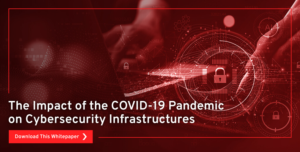 The-Impact-of-the-COVID-19-Pandemic-on-Cybersecurity-Infrastructures