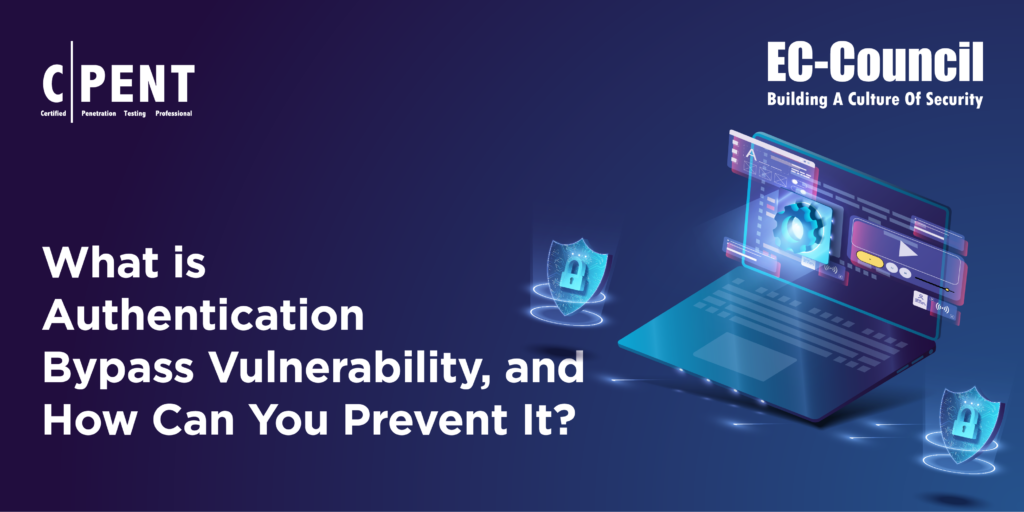 What is Authentication Bypass Vulnerability, and How Can You Prevent It 